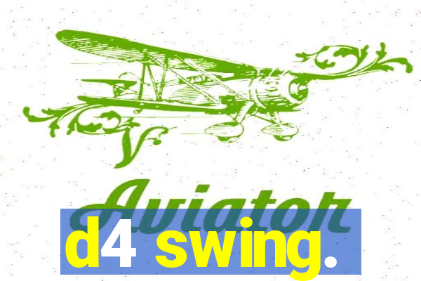 d4 swing.