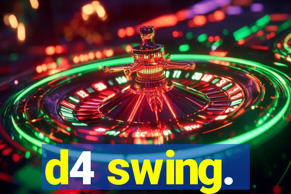 d4 swing.