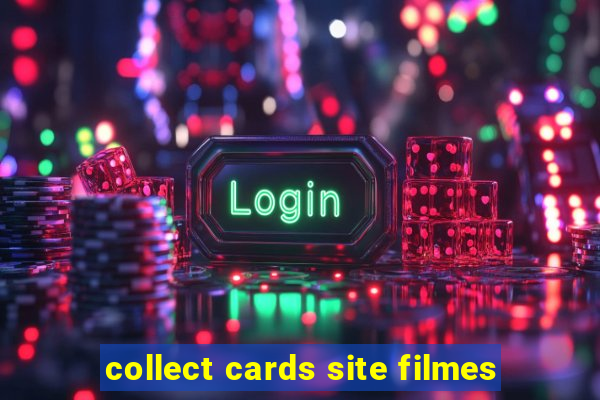 collect cards site filmes