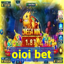 oioi bet