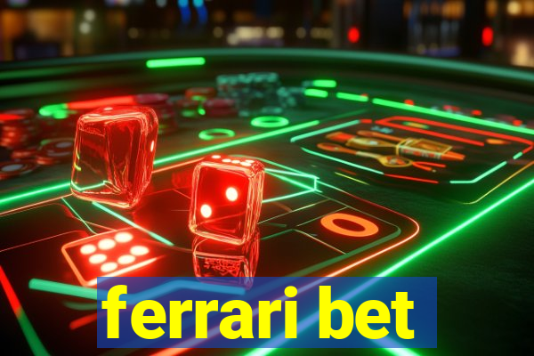 ferrari bet