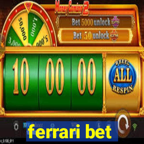 ferrari bet