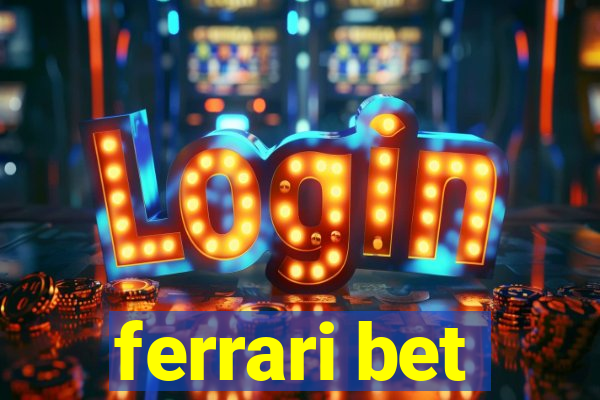 ferrari bet