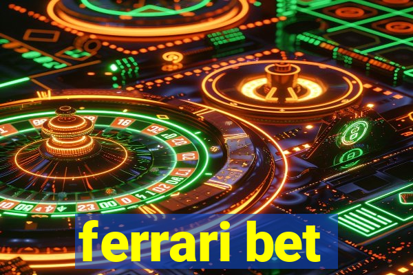 ferrari bet