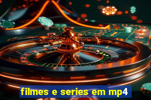 filmes e series em mp4