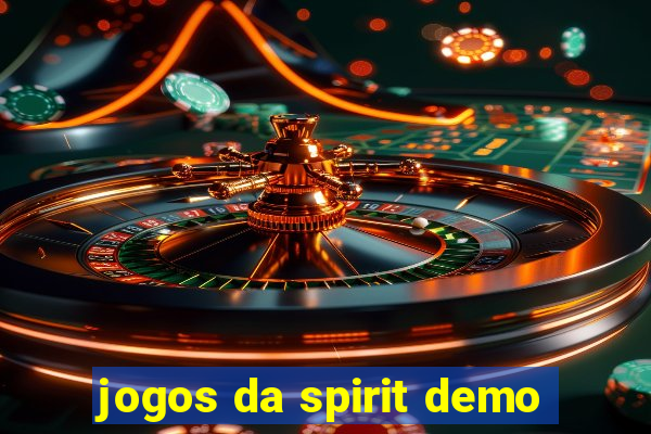 jogos da spirit demo