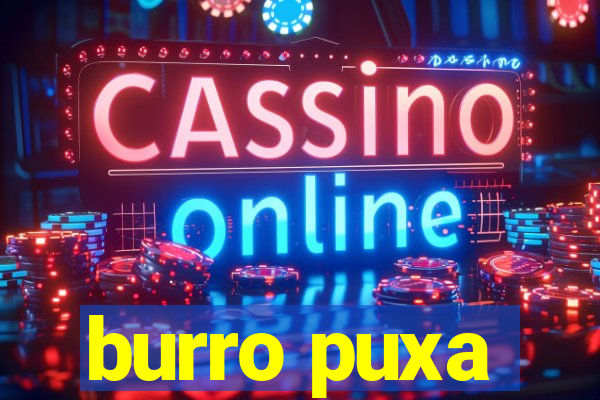 burro puxa