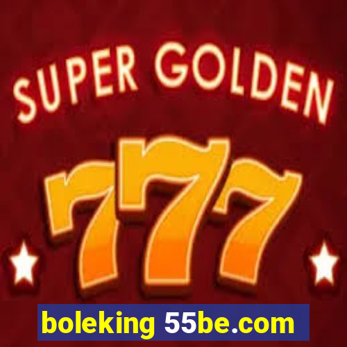 boleking 55be.com