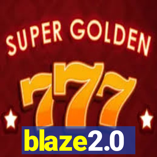 blaze2.0