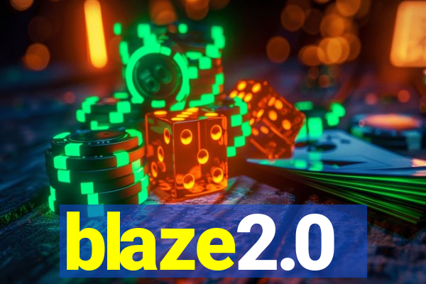 blaze2.0