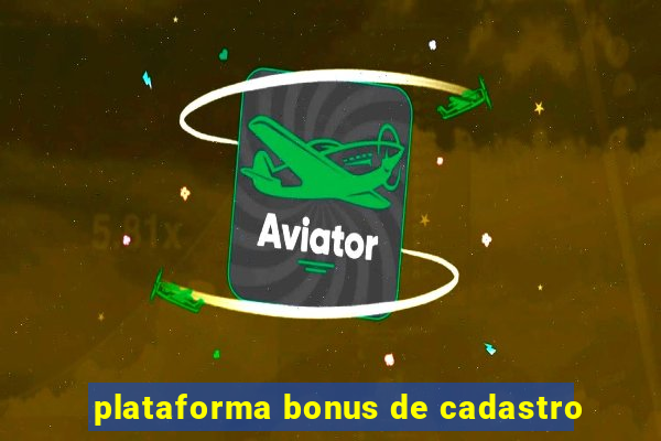 plataforma bonus de cadastro