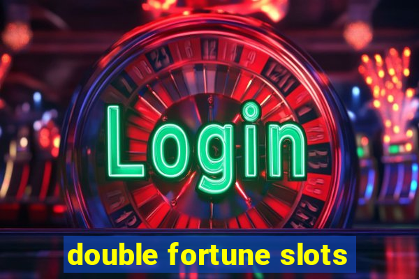 double fortune slots