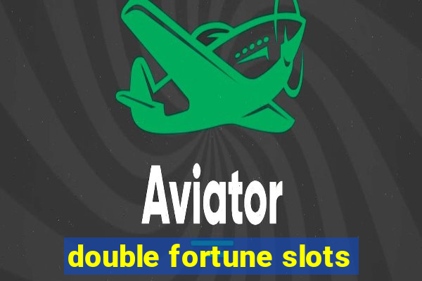 double fortune slots