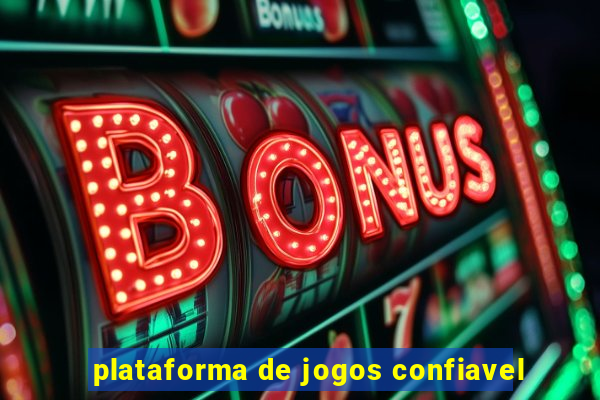 plataforma de jogos confiavel