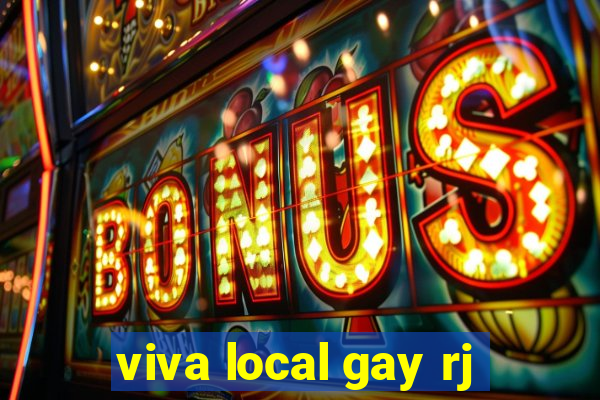 viva local gay rj