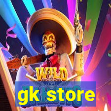 gk store