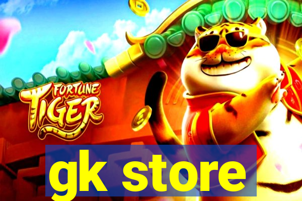 gk store