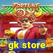 gk store