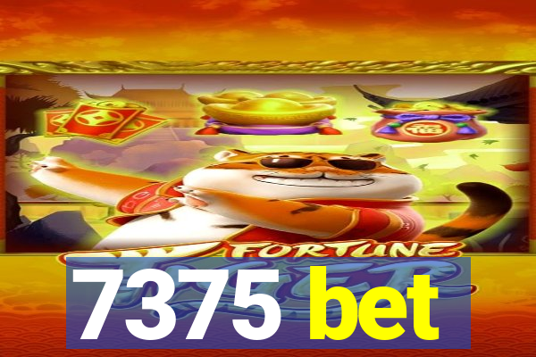 7375 bet