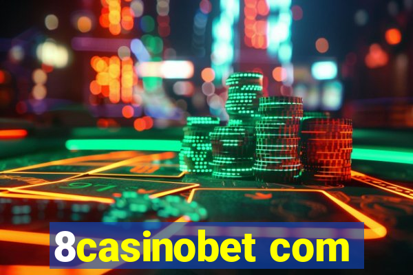 8casinobet com