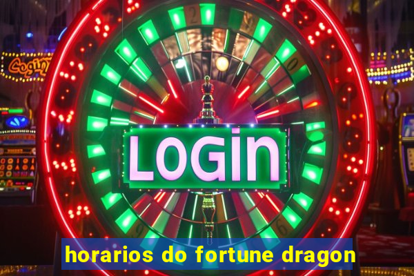 horarios do fortune dragon