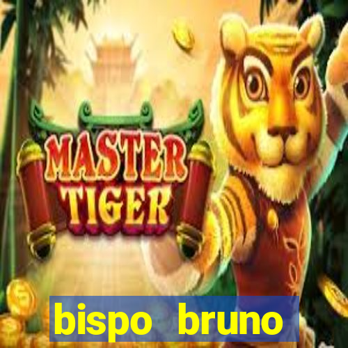 bispo bruno leonardo fortuna