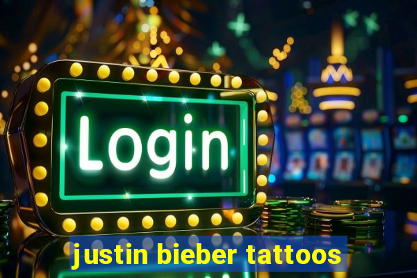 justin bieber tattoos