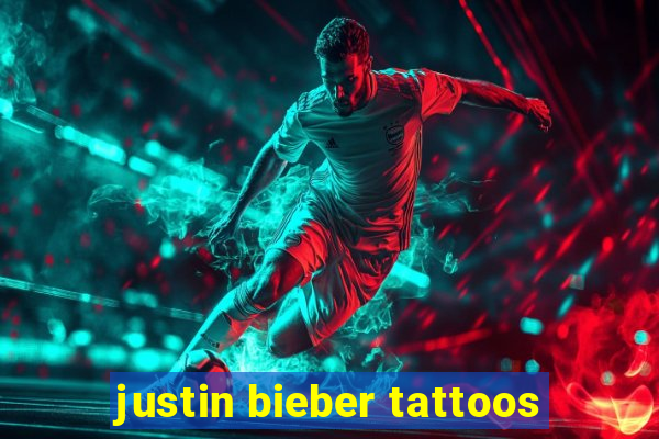 justin bieber tattoos