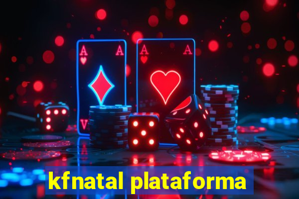 kfnatal plataforma