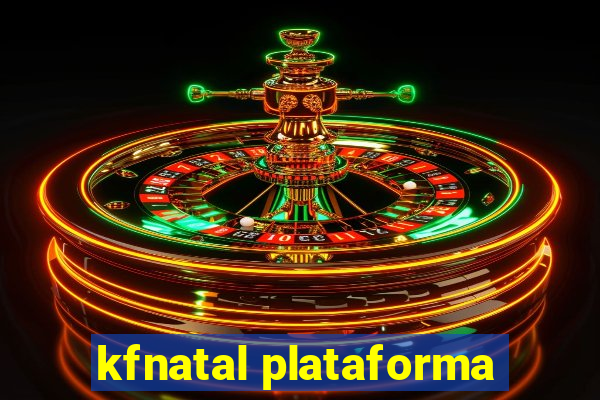 kfnatal plataforma