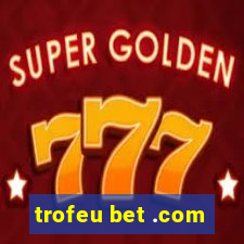 trofeu bet .com