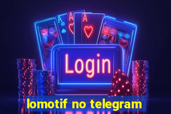 lomotif no telegram