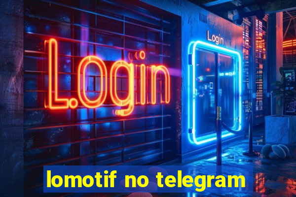 lomotif no telegram