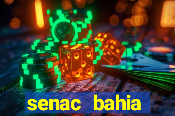 senac bahia trabalhe conosco