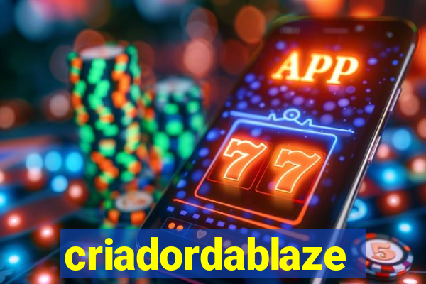 criadordablaze