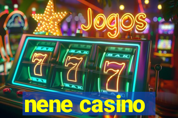 nene casino