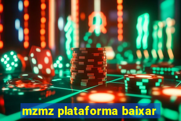 mzmz plataforma baixar