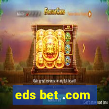 eds bet .com