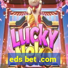 eds bet .com