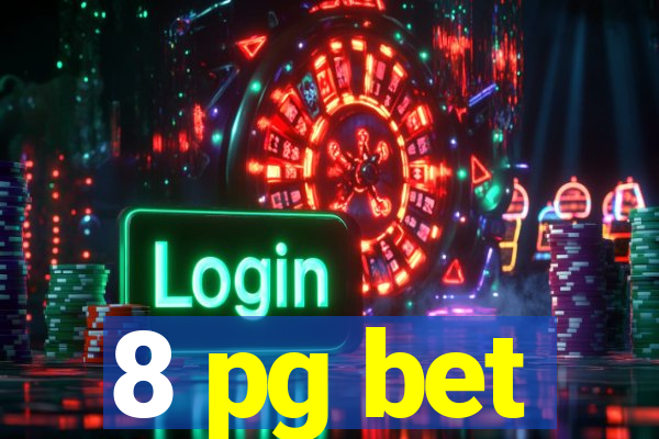 8 pg bet