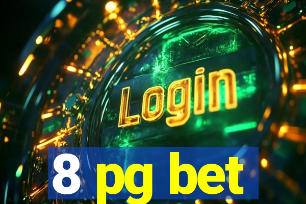 8 pg bet