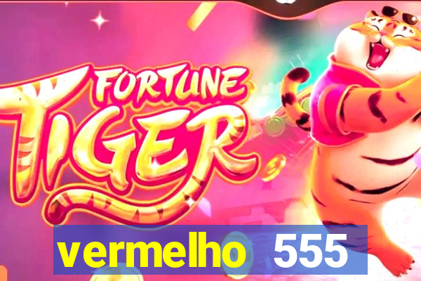 vermelho 555 plataforma de jogos