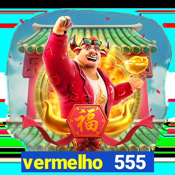 vermelho 555 plataforma de jogos