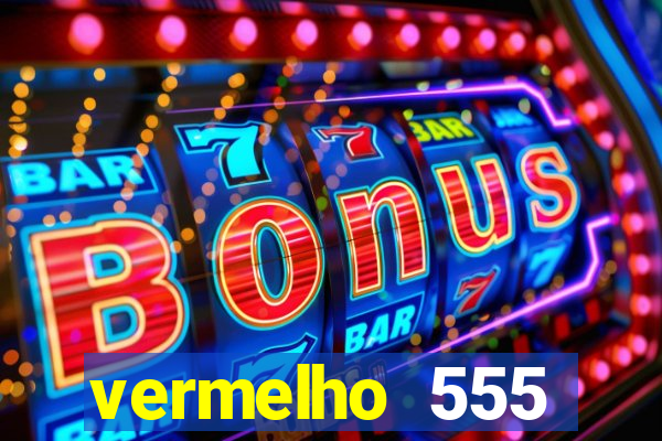 vermelho 555 plataforma de jogos