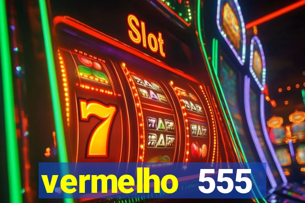 vermelho 555 plataforma de jogos