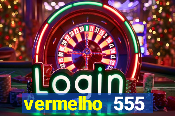 vermelho 555 plataforma de jogos