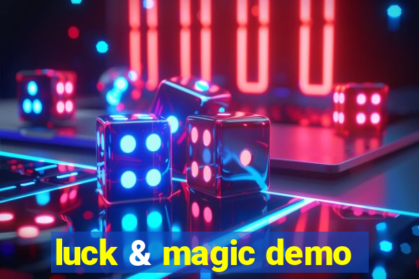 luck & magic demo