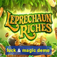 luck & magic demo