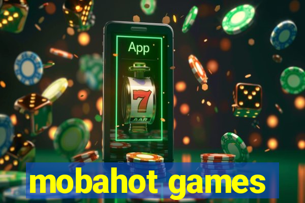 mobahot games