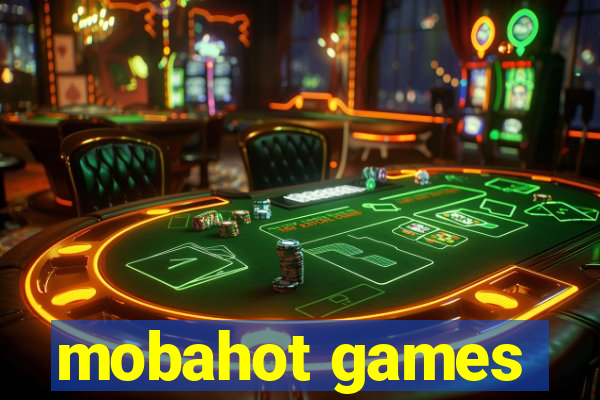 mobahot games